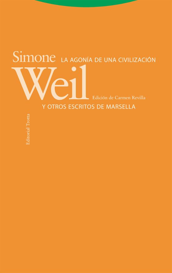 LA AGONIA DE UNA CIVILIZACION Y OTROS ESCRITOS DE MARSELLA1278656310