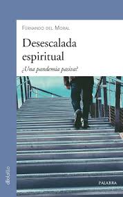 DESESCALADA ESPIRITUAL. ¿UNA PANDEMIA PASIVA?25621066