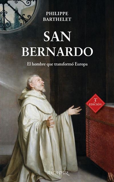 SAN BERNARDO. EL HOMBRE QUE TRANSFORMO EUROPA1245282234