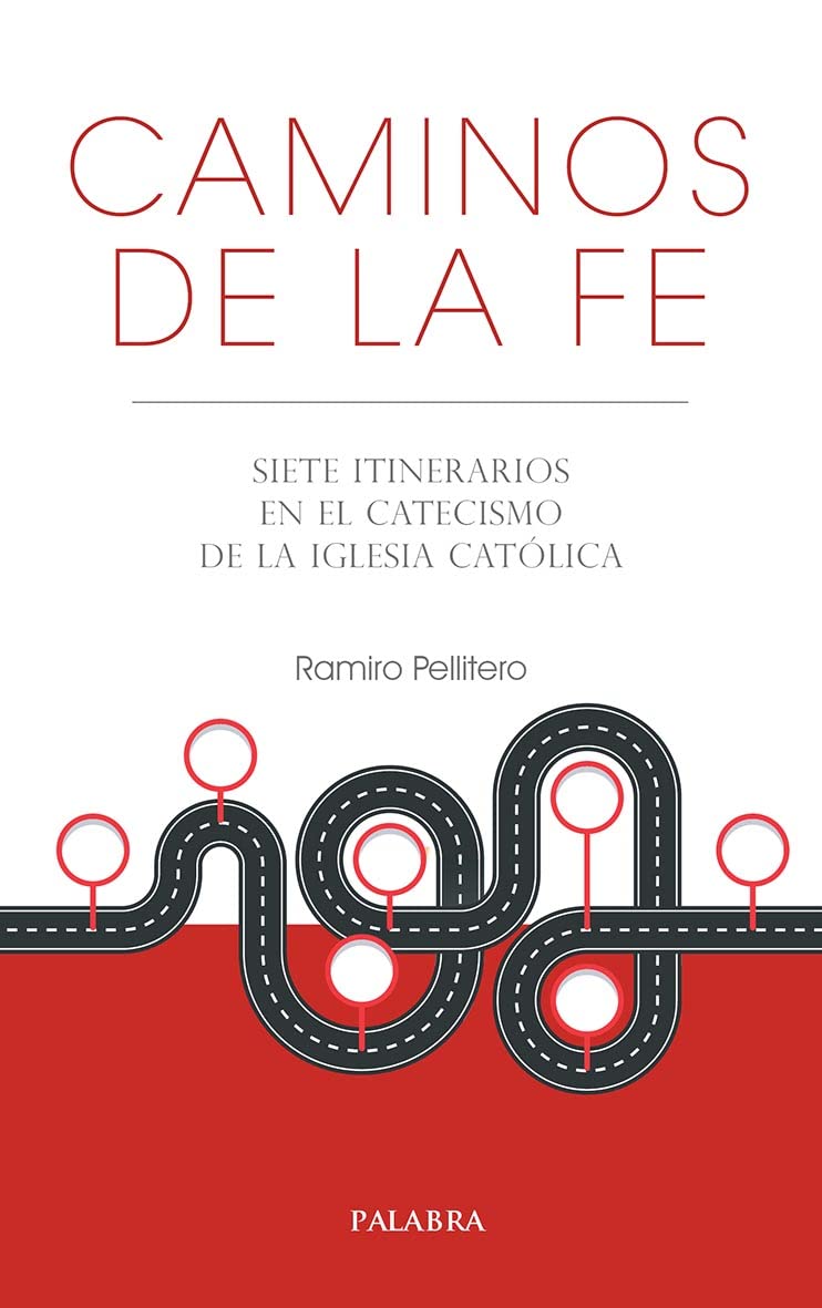 CAMINOS DE LA FE. SIETE ITINERARIOS EN EL CATECISMO DE LA IGLESIA CATOLICA861854002