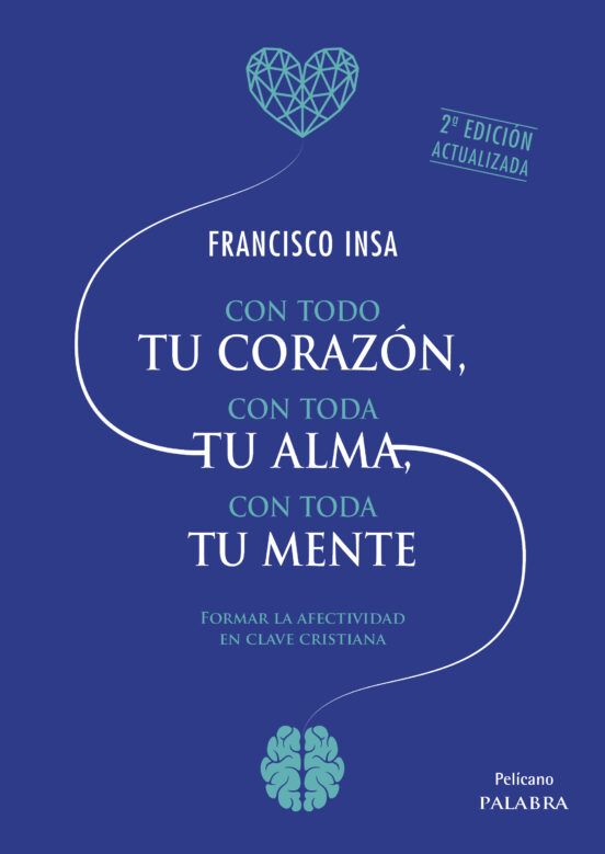 CON TODO TU CORAZON, CON TODA TU ALMA, CON TODA TU MENTE846932380