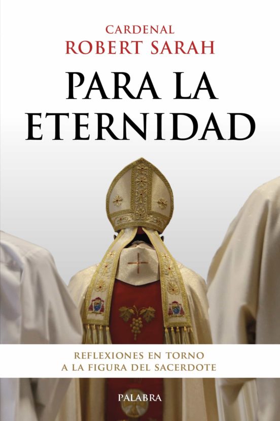 PARA LA ETERNIDAD.REFLEXIONES EN TORNO A LA FIGURA DEL SACERDOTE.