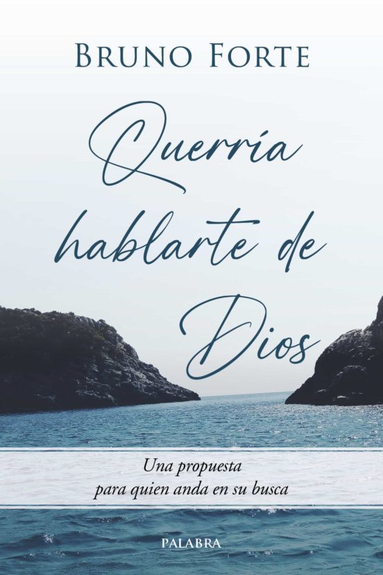 QUERRIA HABLARTE DE DIOS. UNA PROPUESTA PARA QUIEN ANDA EN SU BUSCA