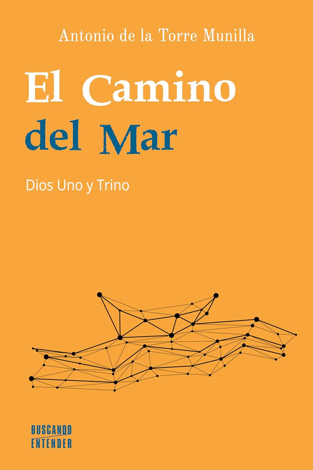 CAMINO DEL MAR. DIOS UNO Y TRINO1708882687