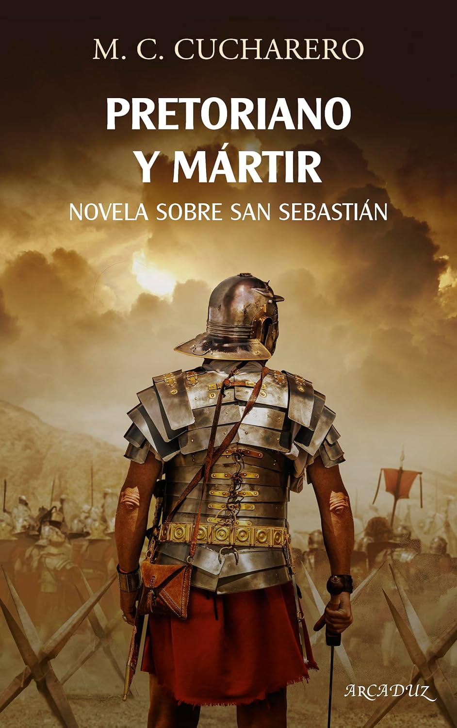PRETORIANO Y MÁRTIR. NOVELA SOBRE SAN SEBASTIAN
