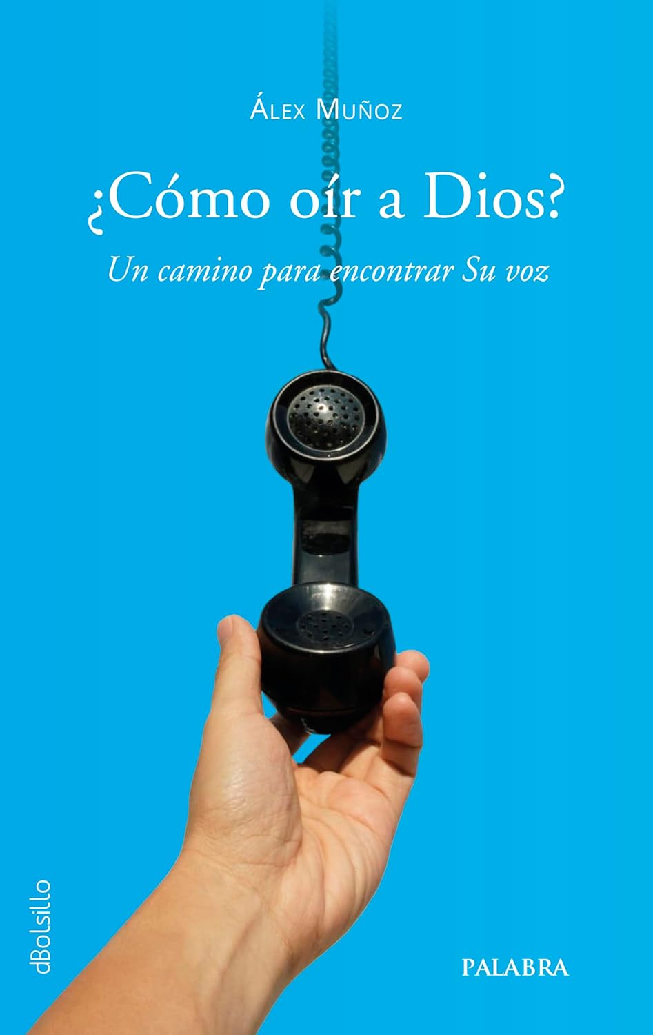 ¿CÓMO OÍR A DIOS? UN CAMINO PARA ENCONTRAR SU VOZ