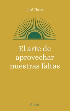EL ARTE DE APROVECHAR NUESTRAS FALTAS357685665