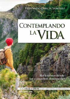 CONTEMPLANDO LA VIDA. CICLO B1406174162