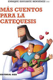 MAS CUENTOS PARA LA CATEQUESIS