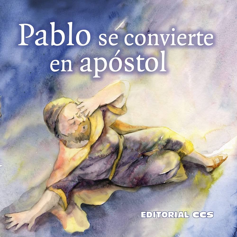 PABLO SE CONVIERTE EN APOSTOL