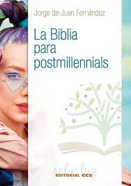 LA BIBLIA PARA POSTMILLENNIALS