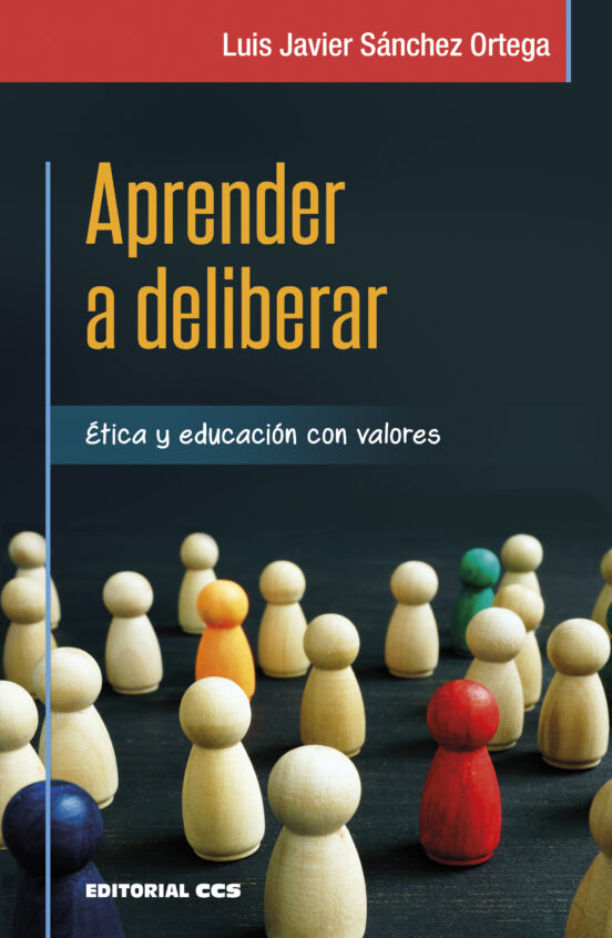 APRENDER A DELIBERAR: ETICA Y EDUCACION CON VALORES