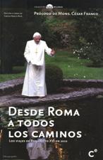 DESDE ROMA A TODOS LOS CAMINOS. LOS VIAJES DE BENEDICTO XVI EN 2010297144504