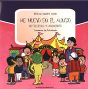 ME MUEVO EN EL MUNDO. MOTRICIDAD Y MOVIMIENTO. CUADENO DE ACTIVIDADES