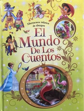 MUNDO DE LOS CUENTOS. HERMOSOS RELATOS DE SIEMPRE