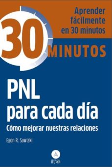 T-30 MINUTOS PNL PARA CADA DIA. COMO MEJORAR NUESTRAS RELACIONES133005842