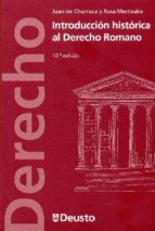 INTRODUCCION HISTORICA AL DERECHO ROMANO1715998083