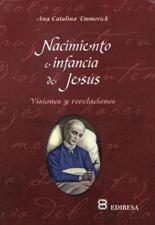 NACIMIENTO E INFANCIA DE JESUS. VISIONES Y REVELACIONES