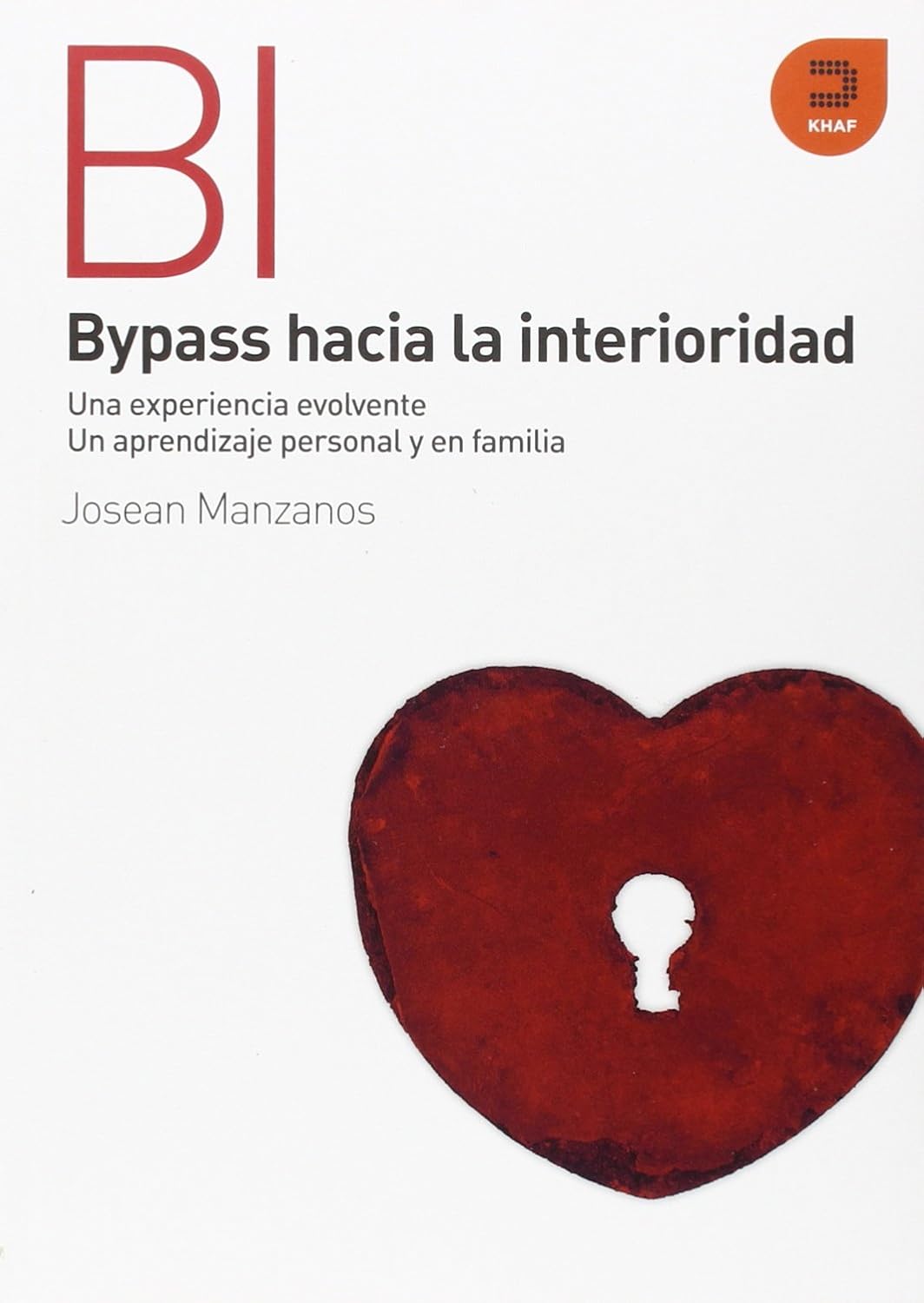 BYPASS HACIA LA INTERIORIDAD. UNA EXPERIENCIA ENVOLVENTE. UN APRENDIZAJE PER182852629