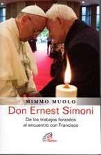 DON ERNEST SIMONI. DE LOS TRABAJOS FORZADOS AL ENCUENTRO CON FRANCISCO2104711752