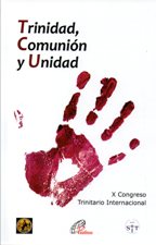 TRINIDAD, COMUNION Y UNIDAD. X CONGRESO TRINITARIO INTERNACIONAL133005842
