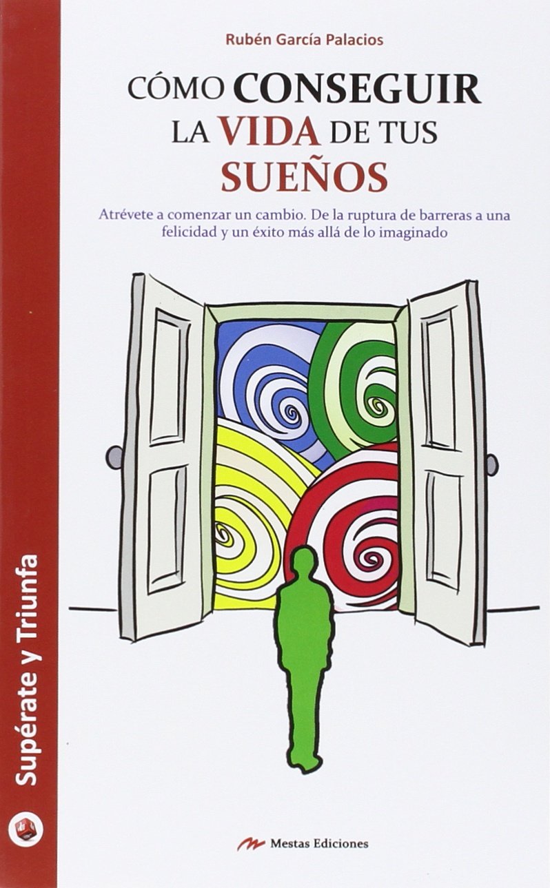 COMO CONSEGUIR LA VIDA DE TUS SUEÑOS133005842