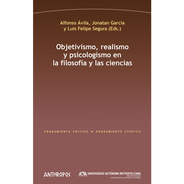 OBJETIVISMO, REALISMO Y PSICOLOGISMO EN LA FILOSOFIA Y LAS CIENCIAS