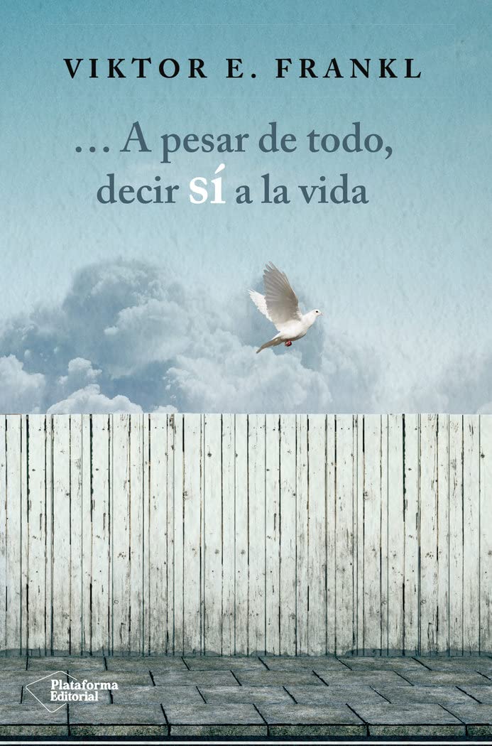 A PESAR DE TODO, DECIR SI A LA VIDA1582849471