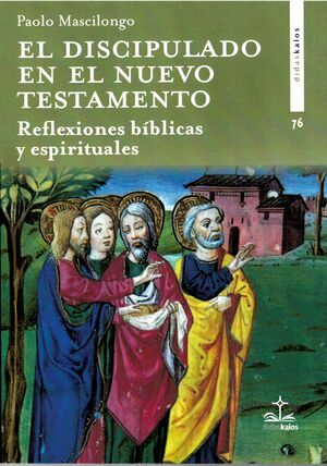EL DISCIPULADO EN EL NUEVO TESTAMENTO REFLEXIONES BIBLICAS Y ESPIRITUALES1708882687
