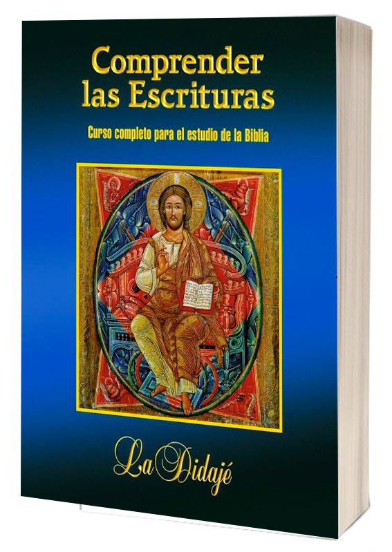 LA DIDAJE. COMPRENDER LAS ESCRITURAS. CURSO COMPLETO PARA EL ESTUDIO DE LA BIBLIA