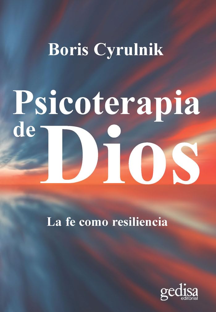 PSICOTERAPIA DE DIOS: LA FE COMO RESILIENCIA