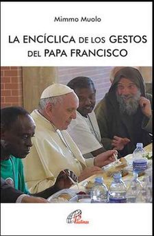 ENCICLICA DE LOS GESTOS DEL PAPA FRANCISCO1578718976