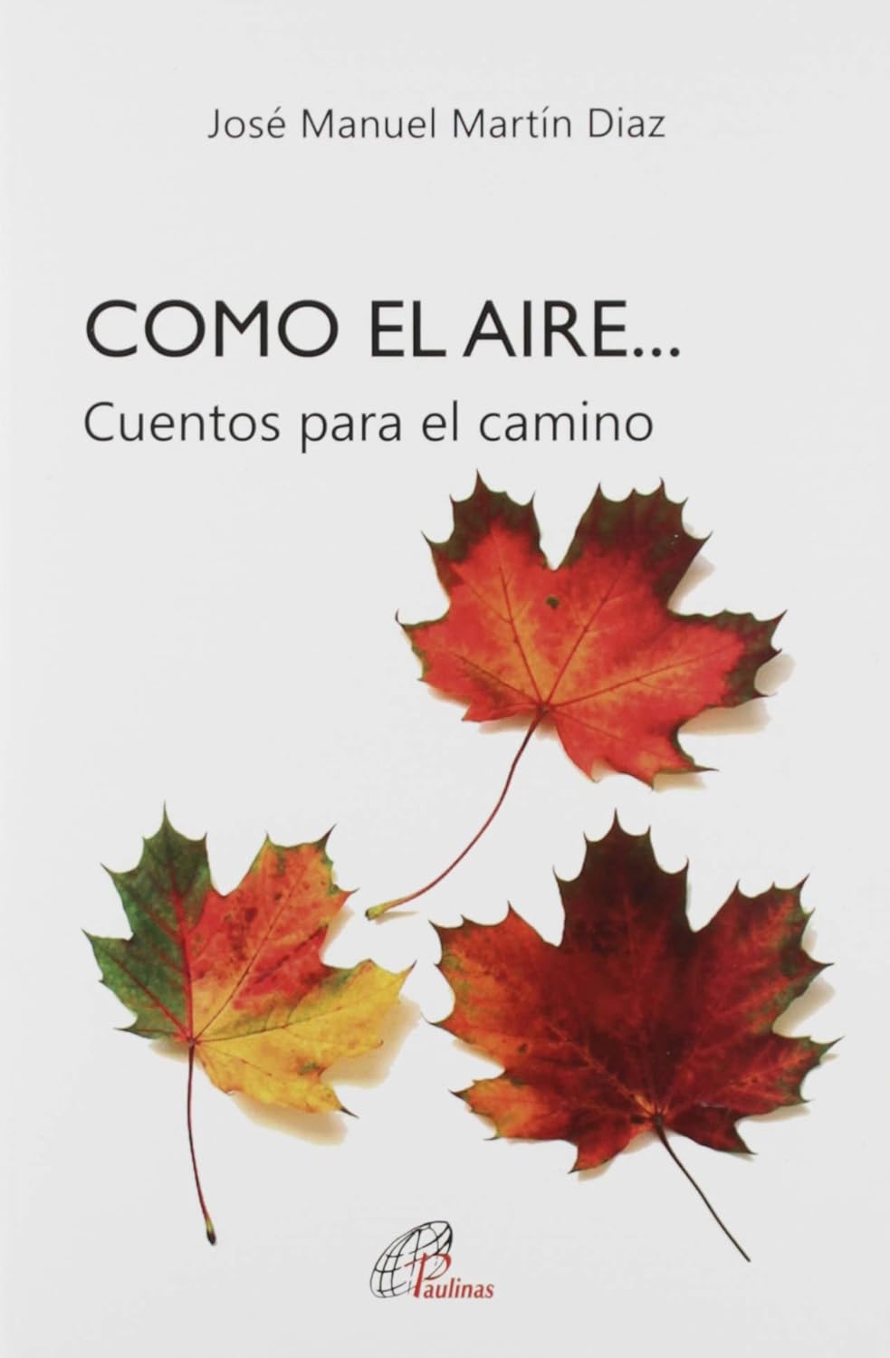 COMO EL AIRE.... CUENTOS PARA EL CAMINO133005842