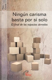 NINGUN CARISMA BASTA POR SI SOLO. EL FINAL DE LOS ESPACIOS CERRADOS2136491843