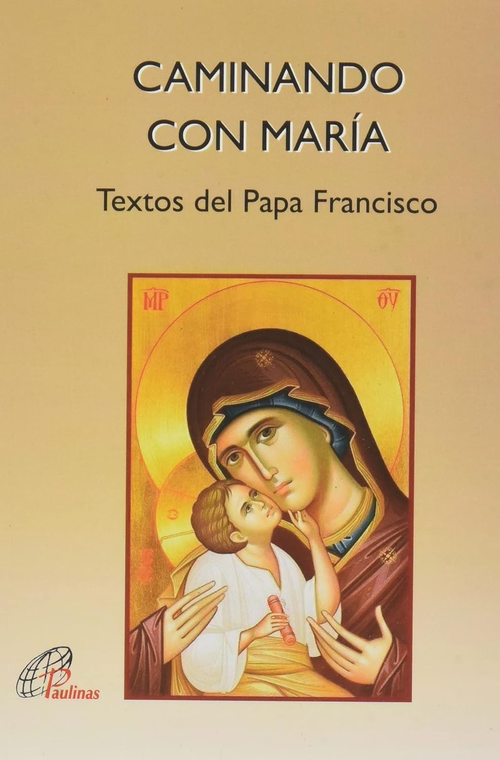 CAMINANDO CON MARÍA. TEXTOS DEL PAPA FRANCISCO1778547010