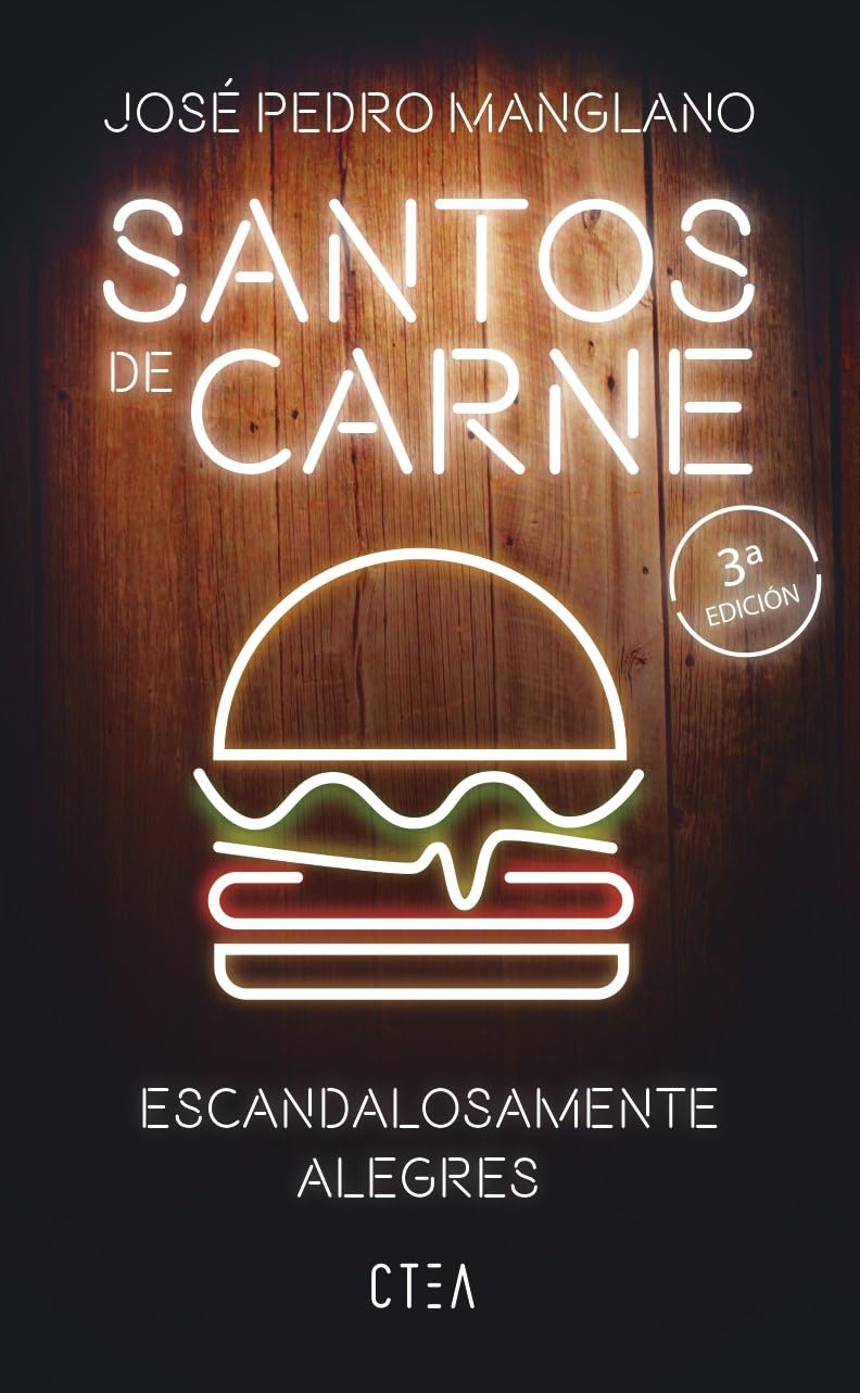 SANTOS DE CARNE. ESCANDALOSAMENTE ALEGRES.
