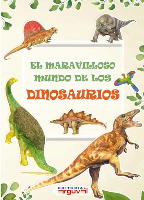MARAVILLOSO MUNDO DE LOS DINOSAURIOS