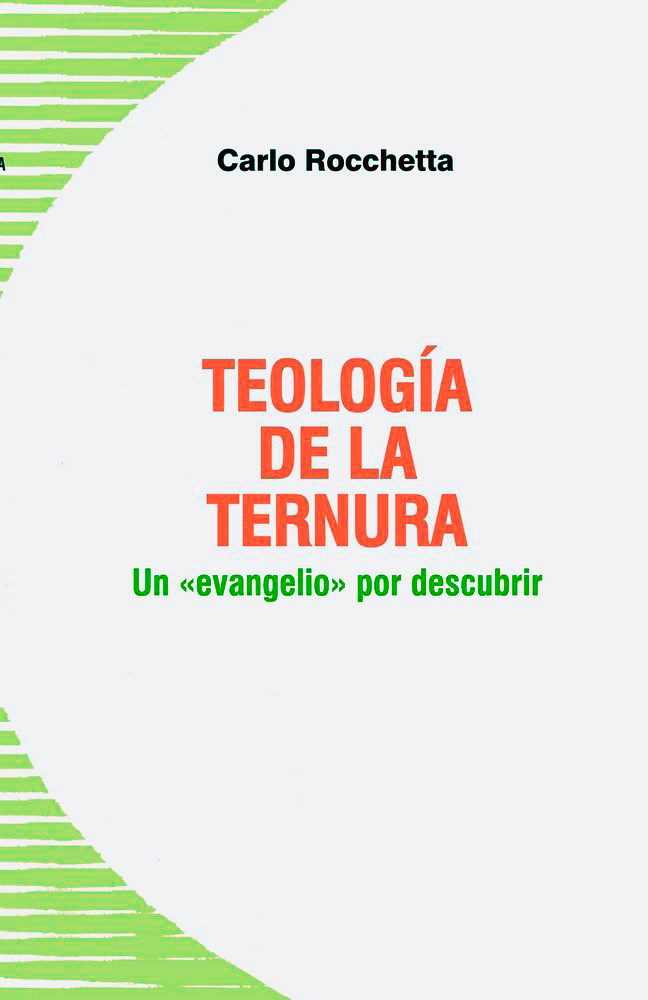 TEOLOGIA DE LA TERNURA. UN EVANGELIO POR DESCUBRIR