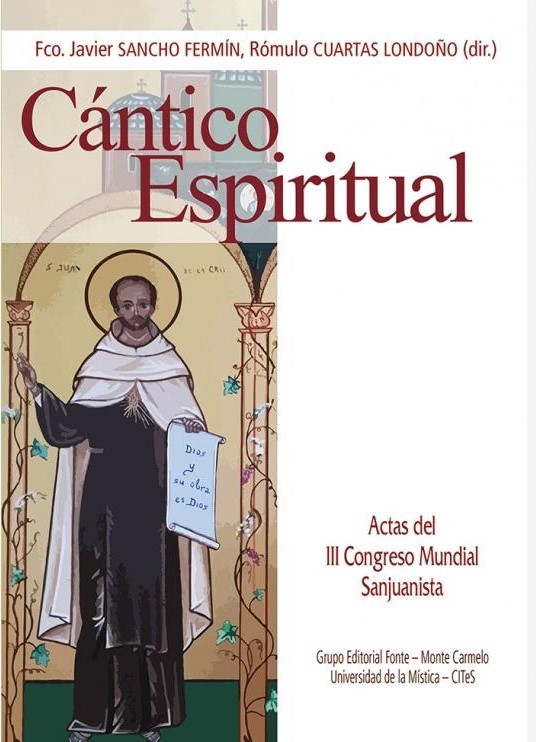 CANTICO ESPIRITUAL. ACTAS DEL 3 CONGRESO MUNDIAL SAN JUANISTA1582849471