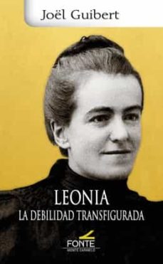 LEONIA. LA DEBILIDAD TRANSFIGURADA1012318204