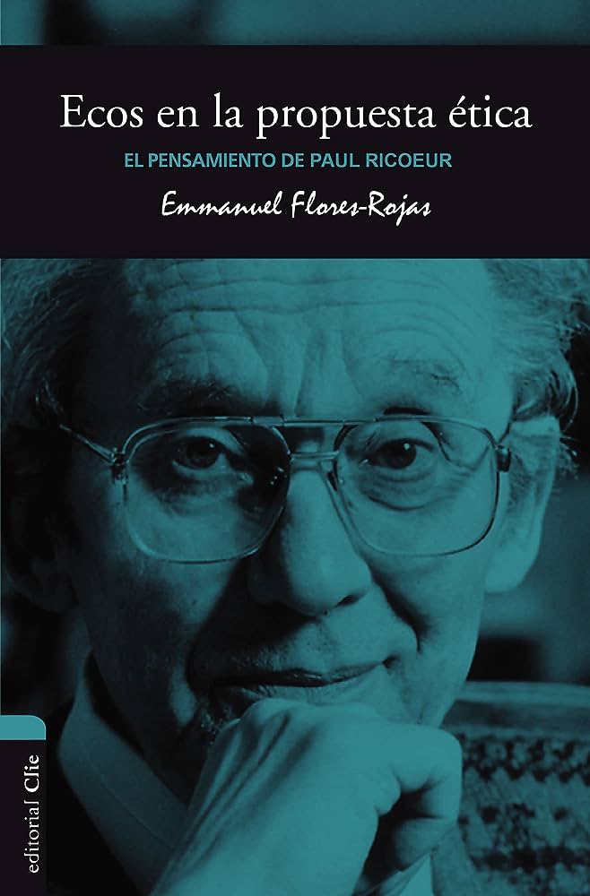 PENSAMIENTO DE PAUL RICOEUR, EL: ECOS DE LA HERMENÉUTICA BÍBLICA EN LA PROPUESTA ÉTICA665991656