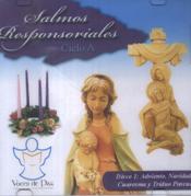 SALMOS RESPONSORIALES 1. CICLO A. CD.(ADVIENTO-NAVIDAD-CUARESMA-TRIDUO P.