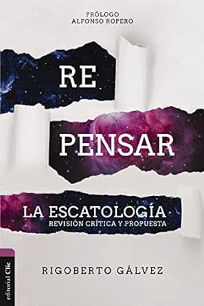REPENSAR LA ESCATOLOGÍA. REVISIÓN CRÍTICA Y PROPUESTA1984819861