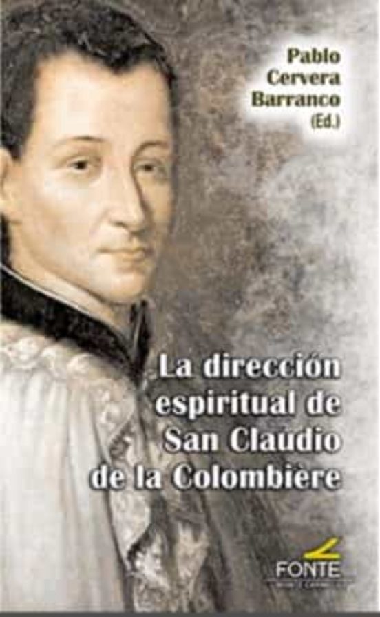 LA DIRECCION ESPIRITUAL DE SAN CLAUDIO DE LA COLOMBIERE