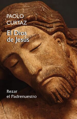 EL DIOS DE JESÚS. REZAR EL PADRENUESTRO1582849471