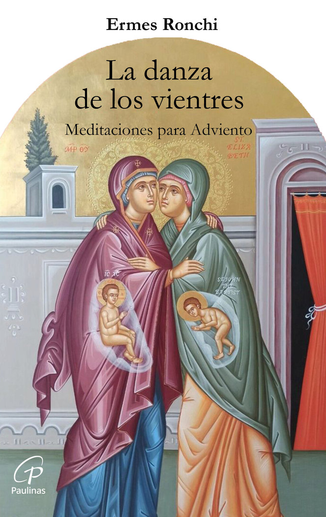 LA DANZA DE LOS VIENTRES. MEDITACIONES PARA ADVIENTO