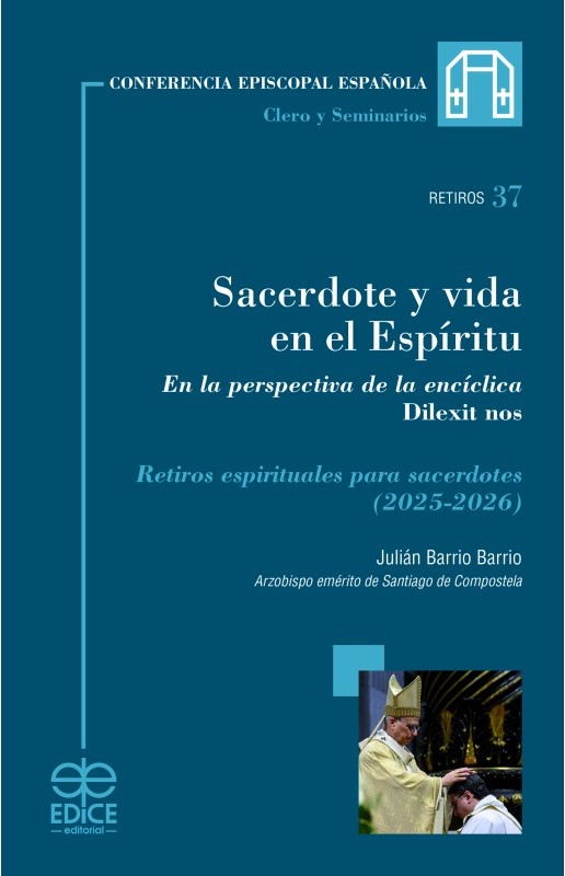 SACERDOTE Y VIDA EN EL ESPÍRITU. EN LA PERSPECTIVA DE LA ENCÍCLICA DILEXIT NOS