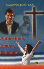 AUTOESTIMA, AMOR Y FELICIDAD1587263103