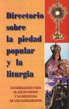 DIRECTORIO SOBRE LA PIEDAD POPULAR Y LA LITURGIA