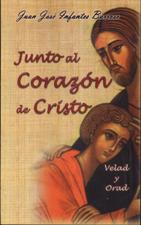 JUNTO AL CORAZON DE CRISTO. VELAD Y ORAD